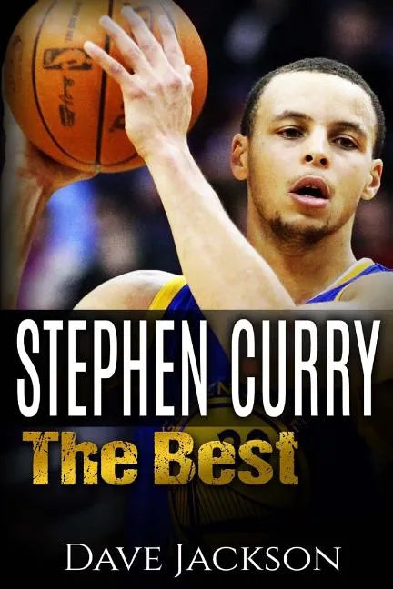 Stephen Curry: The Best. Easy to read children sports book with great graphic. All you need to know about Stephen Curry, one of the b - Paperback