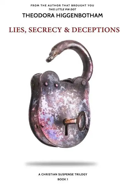 Lies, Secrecy and Deceptions Unlocked - Paperback