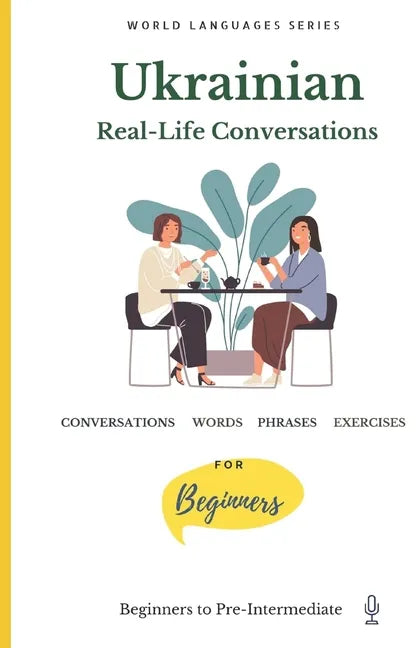 Ukrainian: Real-Life Conversations for Beginners - Paperback