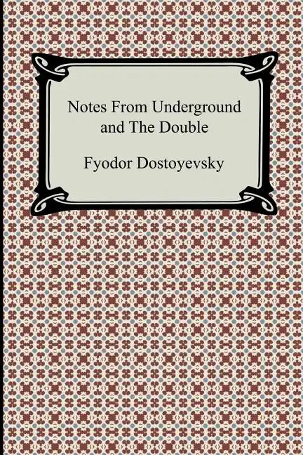 Notes from Underground and the Double - Paperback