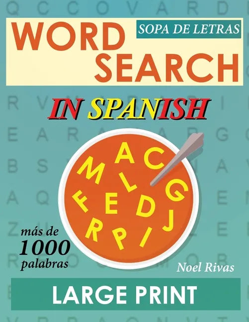 Word Search in Spanish Large Print: Sopa de Letras - Más de 1000 palabras - Paperback
