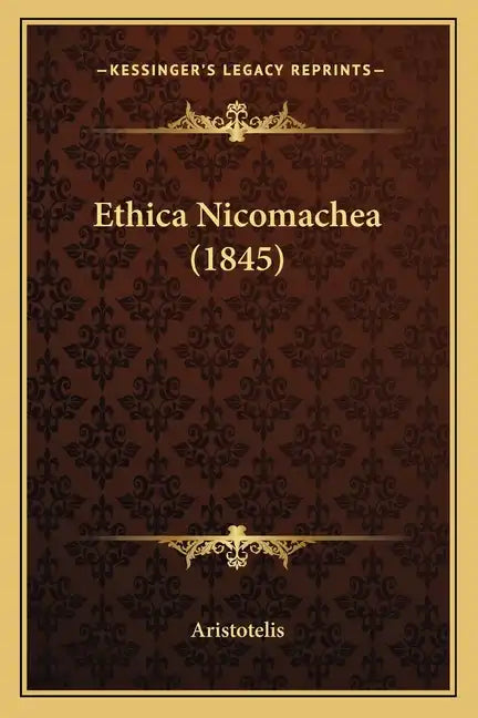 Ethica Nicomachea (1845) - Paperback