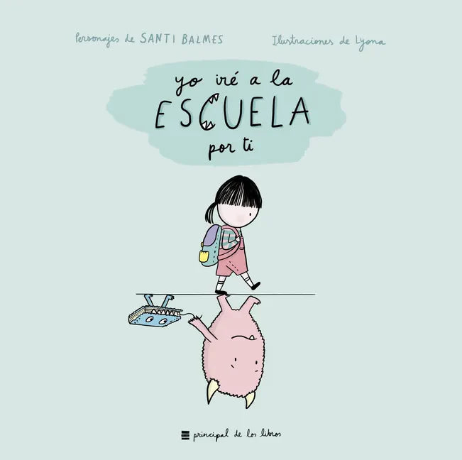 Yo Ire a la Escuela Por Ti - Hardcover