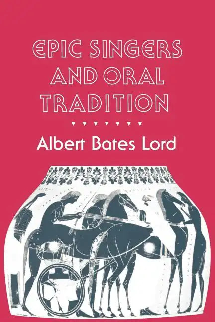 Epic Singers and Oral Tradition - Paperback