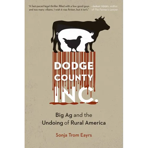 Dodge County, Incorporated: Big AG and the Undoing of Rural America - Paperback