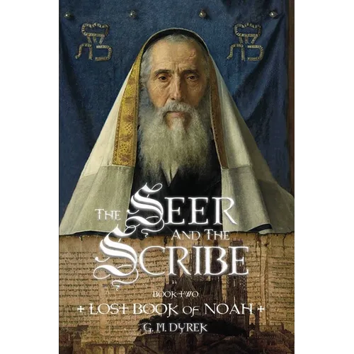 The Seer and the Scribe: The Lost Book of Noah - Paperback