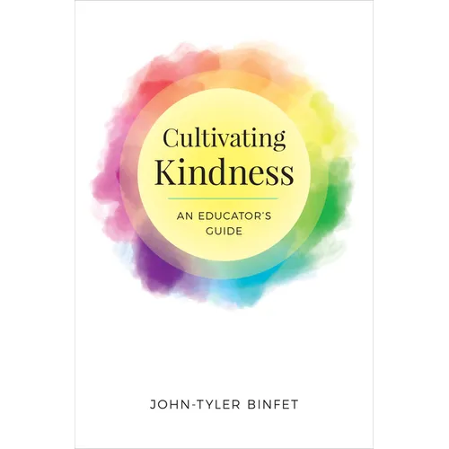 Cultivating Kindness: An Educator's Guide - Paperback