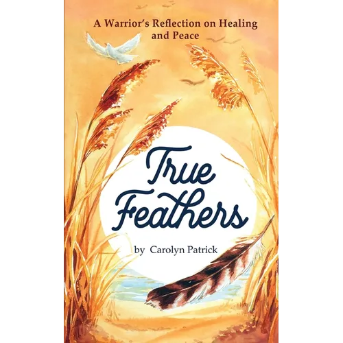 True Feathers - Paperback