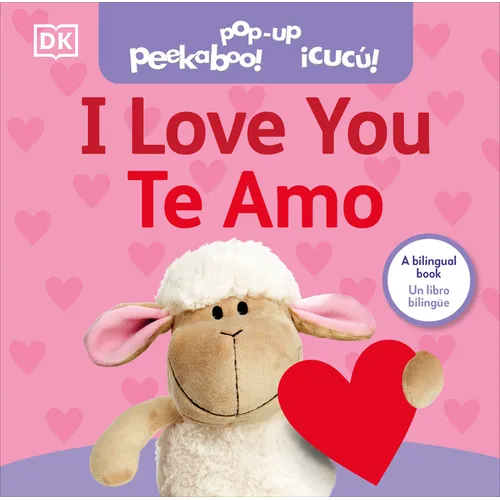 Bilingual Pop-Up Peekaboo! I Love You / Te Amo - Board Book