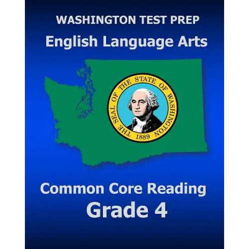 WASHINGTON TEST PREP English Language Arts Common Core Reading Grade 4: Covers the Reading Sections of the Smarter Balanced (SBAC) Assessments - Paperback