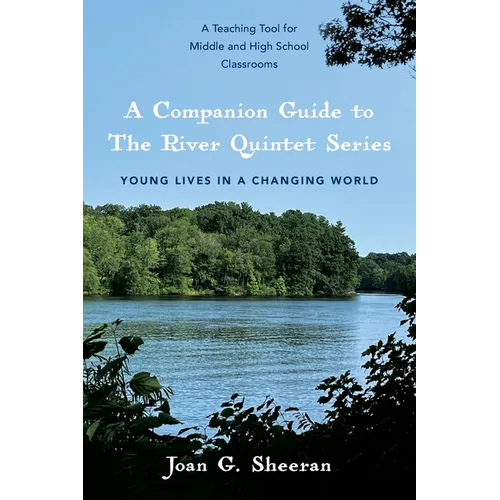 A Companion Guide to The River Quintet Series: Young Lives in a Changing World - Paperback
