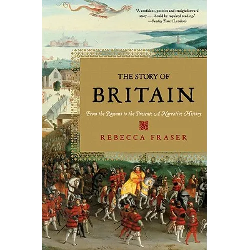 The Story of Britain: From the Romans to the Present: A Narrative History - Paperback