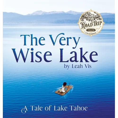 The Very Wise Lake: A Tale of Lake Tahoe - Hardcover