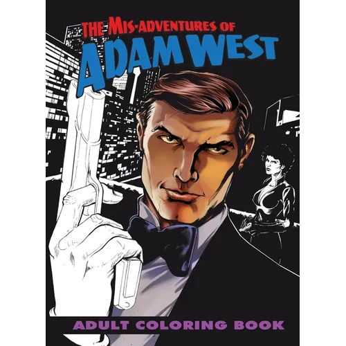 Mis-adventures of Adam West: Adult Coloring Book - Paperback
