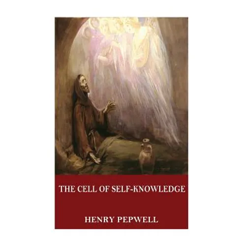 The Cell of Self-Knowledge: Seven Early English Mystical Treatises - Paperback