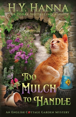 To Mulch to Handle: The English Cottage Garden Mysteries - Book 6 - Paperback
