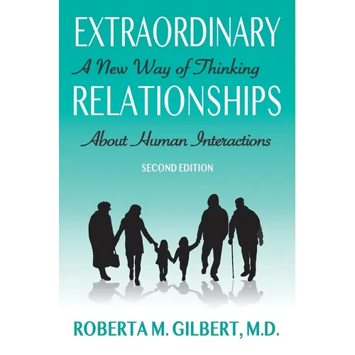 Extraordinary Relationships: A New Way of Thinking about Human Interactions, Second Edition - Paperback