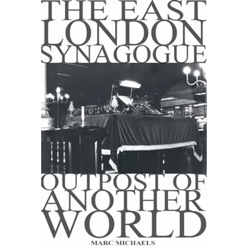 The East London Synagogue - Outpost Of Another World - Paperback