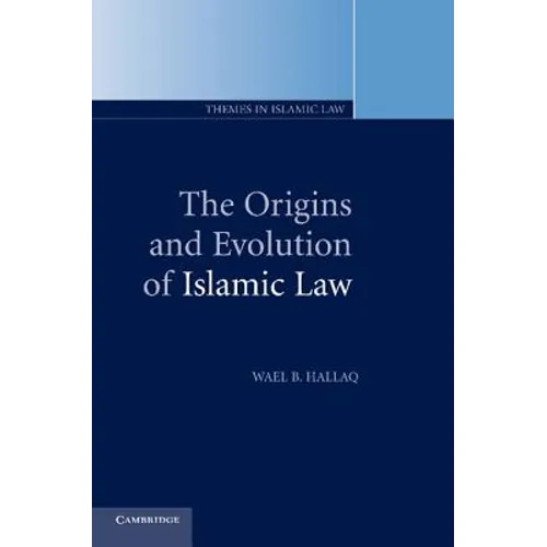 The Origins and Evolution of Islamic Law - Paperback