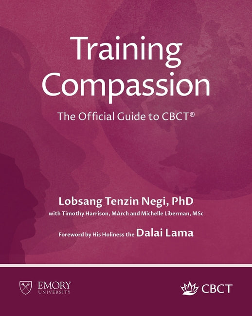 Training Compassion: The Official Guide to CBCT(R) - Paperback