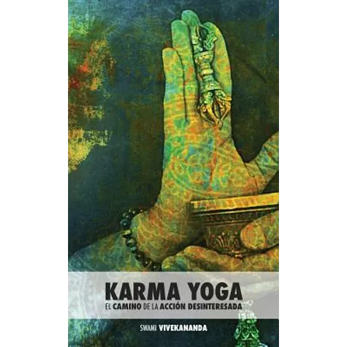 Karma Yoga: El Camino de la Acción Desinteresada - Hardcover