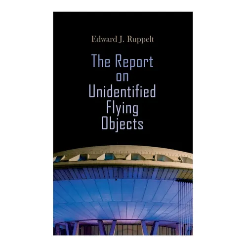 The Report on Unidentified Flying Objects - Paperback