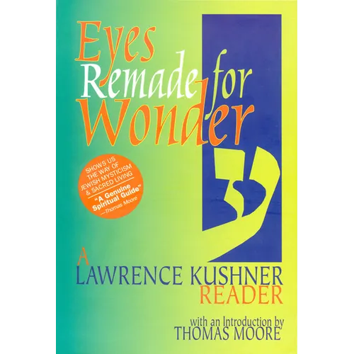 Eyes Remade for Wonder: A Lawrence Kushner Reader - Hardcover