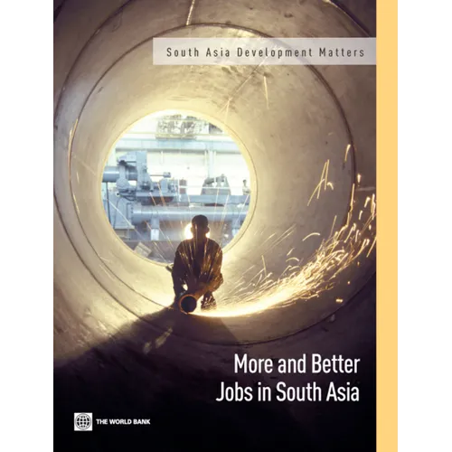 More and Better Jobs in South Asia - Paperback