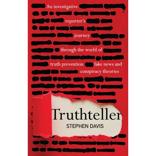 Truthteller: An Investigative Reporter's Journey Through the World of Truth Prevention, Fake News and Conspiracy Theories - Paperback