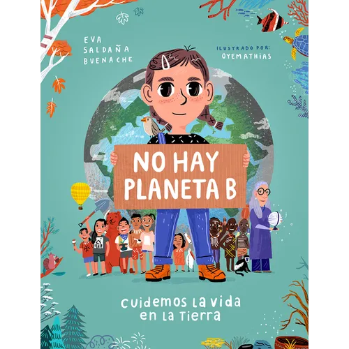 No Hay Planeta B. Cuidemos La Vida En La Tierra / There Is No Planet B. Lets Take Care of Life on Earth - Hardcover