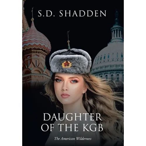 Daughter of the KGB: The American Wilderness - Hardcover