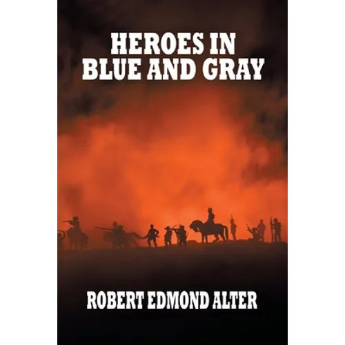 Heroes in Blue and Gray - Paperback