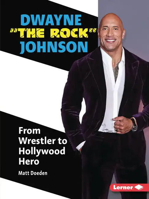 Dwayne the Rock Johnson: From Wrestler to Hollywood Hero - Paperback