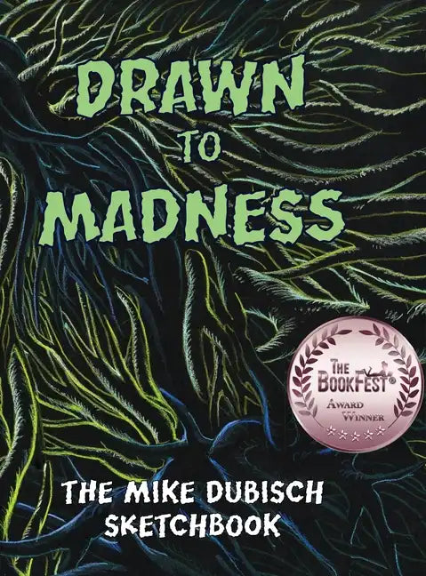 Drawn to Madness, The Mike Dubisch Sketchbook - Hardcover