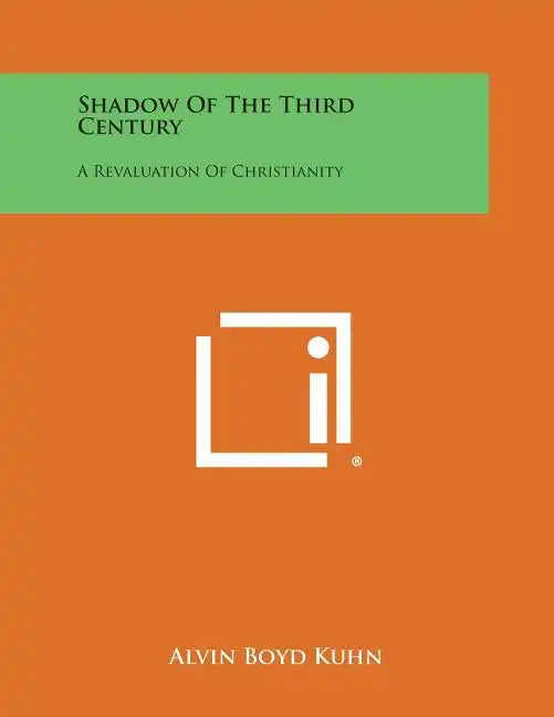 Shadow of the Third Century: A Revaluation of Christianity - Paperback