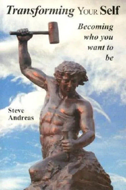 Transforming Your Self: Becoming who you want to be - Paperback