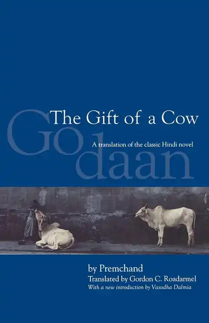 The Gift of a Cow: A Translation of the Classic Hindi Novel Godaan - Paperback