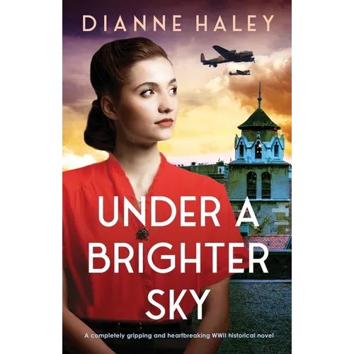 Under a Brighter Sky: A completely gripping and heartbreaking WWII historical novel - Paperback