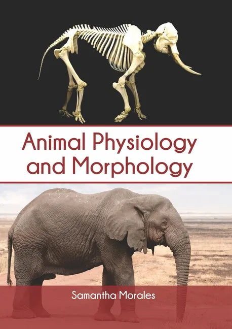 Animal Physiology and Morphology - Hardcover