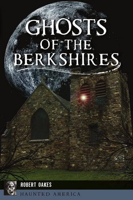 Ghosts of the Berkshires - Paperback