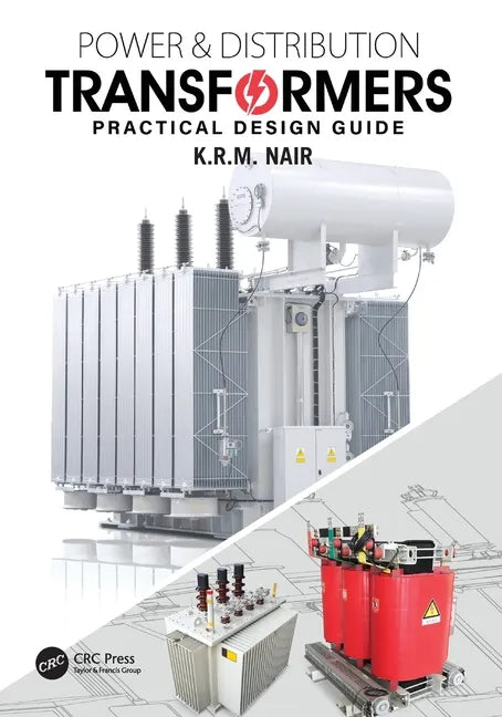 Power and Distribution Transformers: Practical Design Guide - Paperback