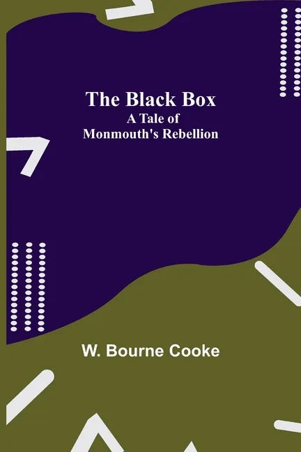 The Black Box: A Tale of Monmouth's Rebellion - Paperback