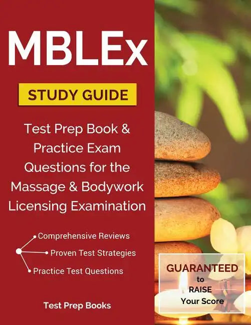 MBLEx Study Guide: Test Prep Book & Practice Exam Questions for the Massage and Bodywork Licensing Examination - Paperback