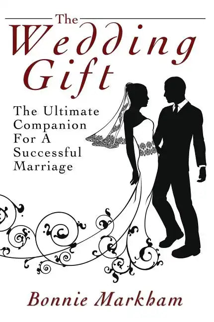 The Wedding Gift: The Ultimate Companion For A Successful Marriage - Hardcover