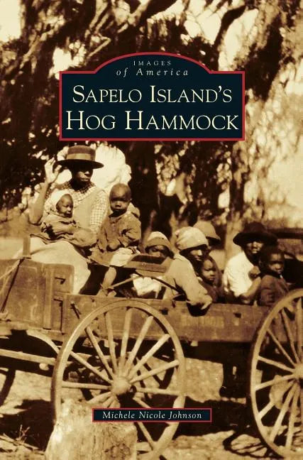 Sapelo Island's Hog Hammock - Hardcover