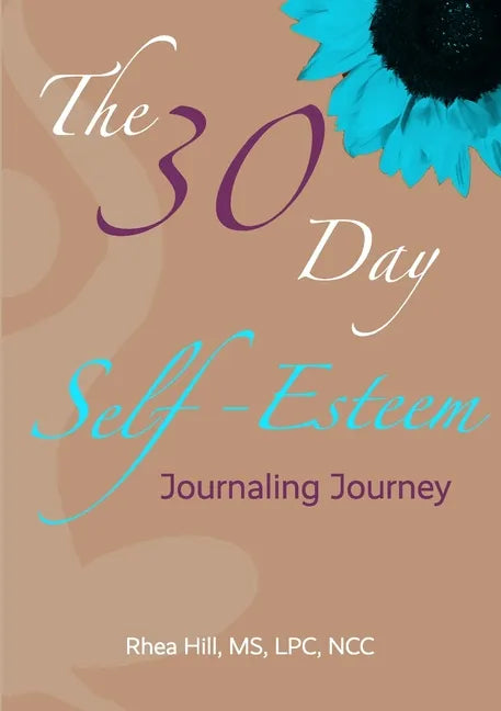 The 30 Day Self- Esteem Journaling Journey - Paperback