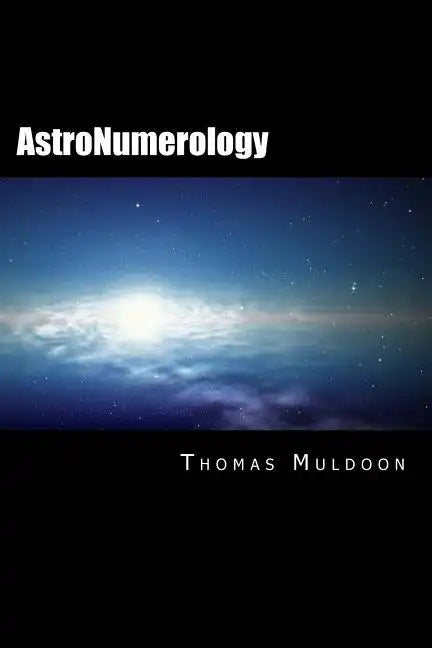 AstroNumerology: Numerology for the 21st Century - Paperback