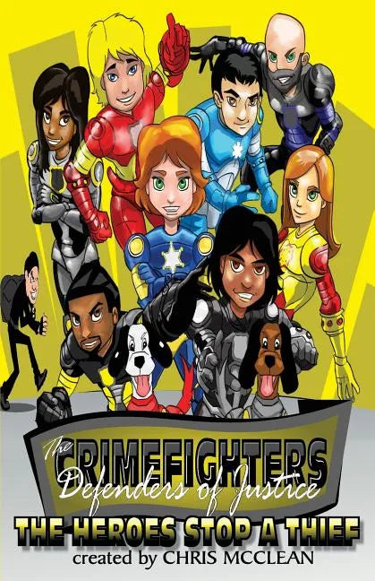 The CrimeFighters: The Heroes Stop a Thief - Paperback