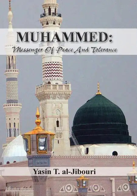 Muhammed: Messenger of Peace and Tolerance - Hardcover