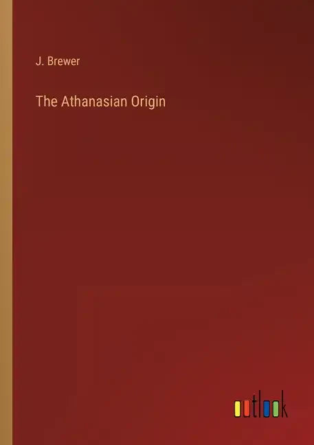 The Athanasian Origin - Paperback